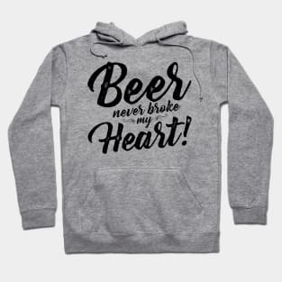 Beer Never Broke My Heart Hoodie